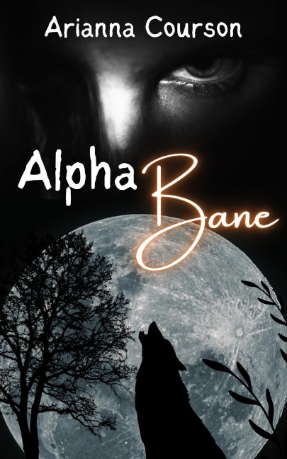 Alpha Bane (The Bane Saga, #1) - Arianna Courson