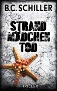 Cover-Bild zum Titel 'Strandmädchentod - Thriller' von 'B. C. Schiller'