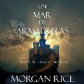 Un Mar De Armaduras (Libro #10 De El Anillo Del Hechicero) - Morgan Rice