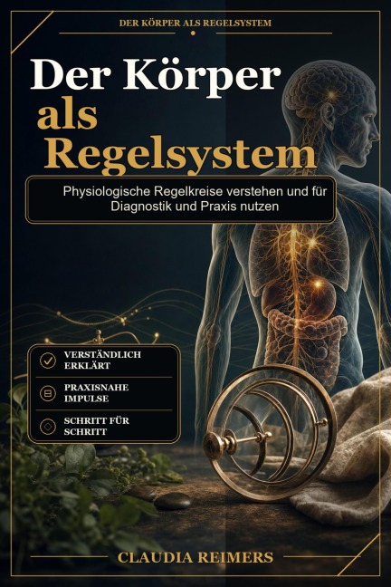 Der Körper als Regelsystem - Claudia Reimers