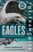 Cover-Bild zum Titel 'The Franchise: Philadelphia Eagles' von 'Zach Berman'