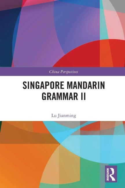 Singapore Mandarin Grammar II - Lu Jianming