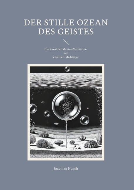 Der Stille Ozean des Geistes - Joachim Nusch