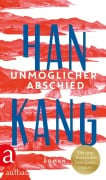 Cover-Bild zum Titel 'Unmöglicher Abschied' von 'Han Kang'
