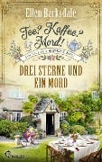 Cover-Bild zum Titel 'Tee? Kaffee? Mord! Drei Sterne und ein Mord' von 'Ellen Barksdale'
