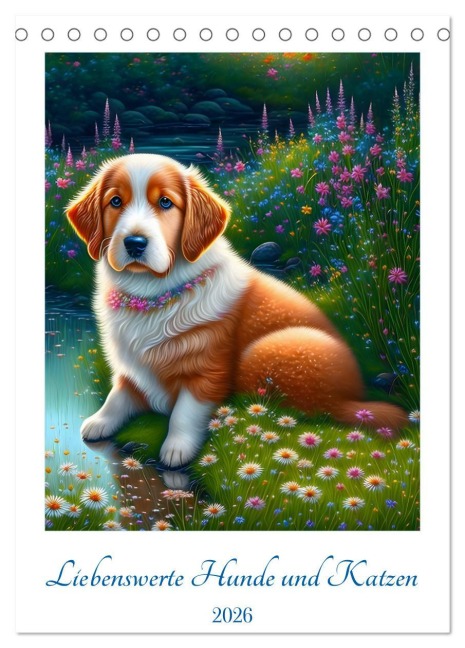 Liebenswerte Hunde und Katzen (Tischkalender 2026 DIN A5 hoch), CALVENDO Monatskalender - Angelika Beuck