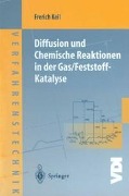 Cover-Bild zum Titel 'Diffusion und Chemische Reaktionen in der Gas/Feststoff-Katalyse' von 'Frerich Keil'