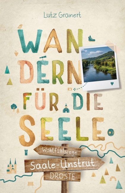 Saale-Unstrut. Wandern für die Seele - Lutz Granert