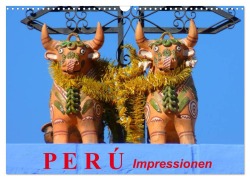 Perú. Impressionen (Wandkalender 2026 DIN A3 quer), CALVENDO Monatskalender - Elisabeth Stanzer