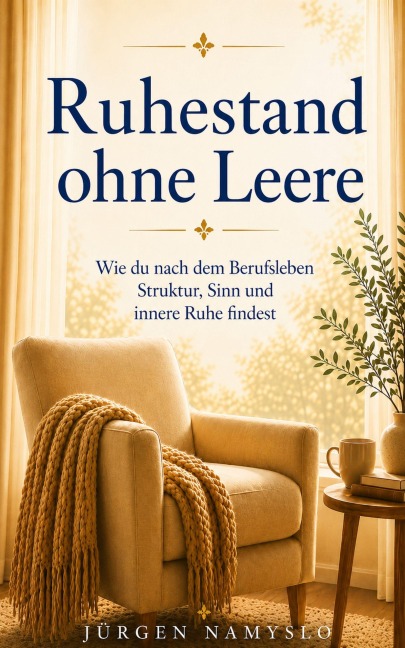 Ruhestand ohne Leere - Jürgen Namyslo