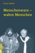 Cover-Bild zum Titel 'Menschenware - wahre Menschen' von 'Ernst Sieber'