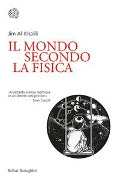 Cover-Bild zum Titel 'Il mondo secondo la fisica' von 'Jim Al-Khalili'