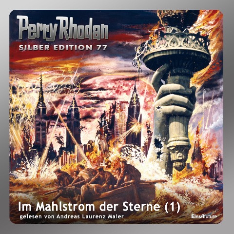 Perry Rhodan Silber Edition 77: Im Mahlstrom der Sterne (Teil 1) - Clark Darlton, H. G. Francis, Hans Kneifel, Ernst Vlcek, William Voltz