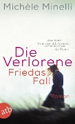 Cover-Bild zum Titel 'Die Verlorene - Friedas Fall' von 'Michèle Minelli'
