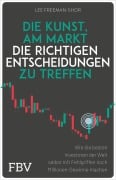 Cover-Bild zum Titel 'Die Kunst, am Markt die richtigen Entscheidungen zu treffen' von 'Lee Freeman-Shor'