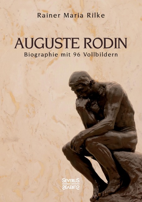 Auguste Rodin  - Rainer Maria Rilke