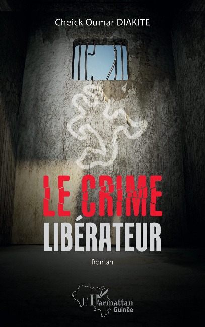 Le crime libérateur - Diakite
