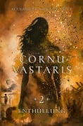 Cover-Bild zum Titel 'Cornu Vastaris 2 - Enthüllung' von 'Alexander von der Lippe'