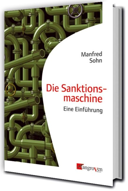 Die Sanktionsmaschine - Manfred Sohn
