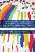 Cover-Bild zum Titel 'Core Principles of Assessment and Therapeutic Communication with Children, Parents and Families' von 'Ruth Schmidt Neven'