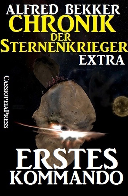 Erstes Kommando - Chronik der Sternenkrieger Extra - Alfred Bekker