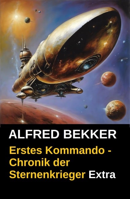 Erstes Kommando - Chronik der Sternenkrieger Extra - Alfred Bekker