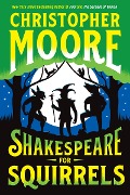 Cover-Bild zum Titel 'Shakespeare for Squirrels' von 'Christopher Moore'