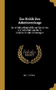 Cover-Bild zum Titel 'Zur Kritik Des Arbeitsvertrags: Seine Volkswirtschaftlichen Funktionen Und Sein Positives Recht. Sozialrechtliche Erörterungen' von 'Karl Flesch'
