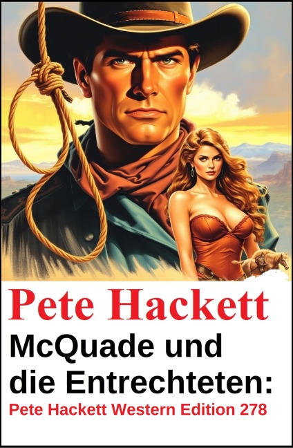 McQuade und die Entrechteten: Pete Hackett Western Edition 278 - Pete Hackett
