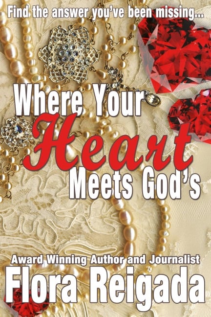 Where Your Heart Meets God's - Flora Reigada