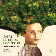 Cover-Bild zum Titel 'Antes de cortar uma árvore' von 'Arianna Papini'