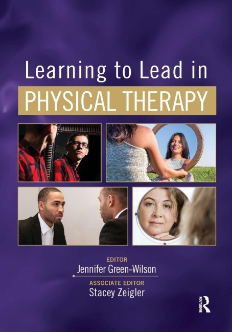 Learning to Lead in Physical Therapy - Jennifer Green-Wilson, Stacey Zeigler