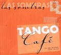 Cover-Bild zum Titel 'Tango Cafe' von 'Las Sombras'