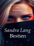 Cover-Bild zum Titel 'Sandra Lang: Bestien' von 'Roman Just'