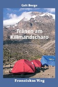 Cover-Bild zum Titel 'Tränen am Kilimandscharo' von 'Grit Berge'