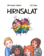 Cover-Bild zum Titel 'HIRNSALAT' von 'Véronique Hübner'