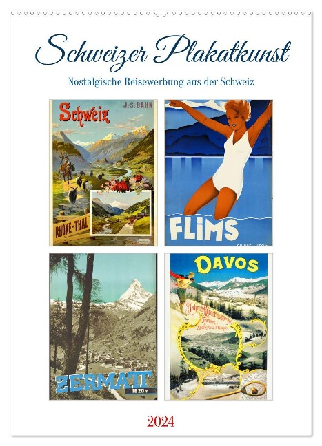 Schweizer Plakatkunst (Wandkalender 2024 DIN A2 hoch), CALVENDO Monatskalender - Steffani Lehmann (Hrsg.