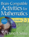 Brain-Compatible Activities for Mathematics, Grades 2-3 - David A. Sousa