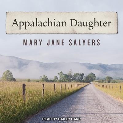 Appalachian Daughter Lib/E - Mary Jane Salyers