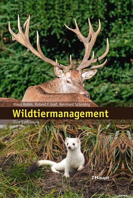 Wildtiermanagement - Klaus Robin, Roland F. Graf, Reinhard Schnidrig