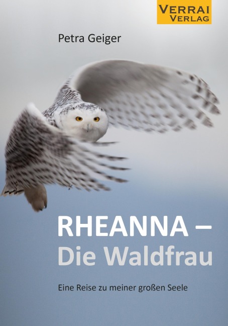 RHEANNA - Die Waldfrau - Petra Geiger