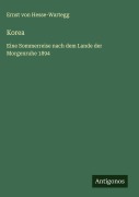 Cover-Bild zum Titel 'Korea' von 'Ernst Von Hesse-Wartegg'