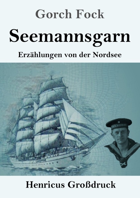 Seemannsgarn (Großdruck) - Gorch Fock