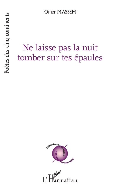 Ne laisse pas la nuit tomber sur tes épaules - Omer Massem