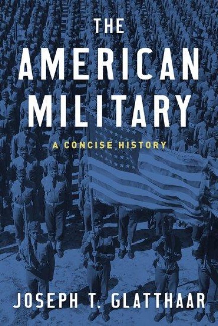 The American Military - Joseph T Glatthaar