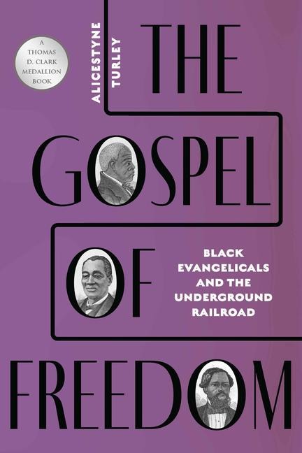 The Gospel of Freedom - Alicestyne Turley