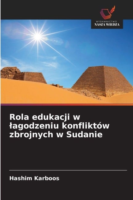 Rola edukacji w ¿agodzeniu konfliktów zbrojnych w Sudanie - Hashim Karboos