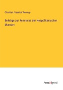Cover-Bild zum Titel 'Beiträge zur Kenntniss der Neapolitanischen Mundart' von 'Christian Friedrich Wentrup'