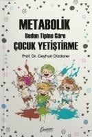 Metabolik Beden Tipine Göre Cocuk Yetistirme - Ceyhun Dizdarer