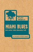 Cover-Bild zum Titel 'Miami Blues' von 'Charles Willeford'